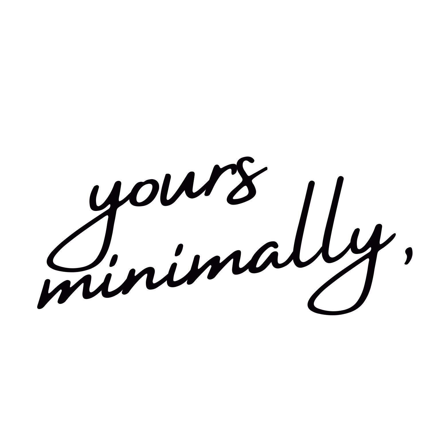 yours minimally