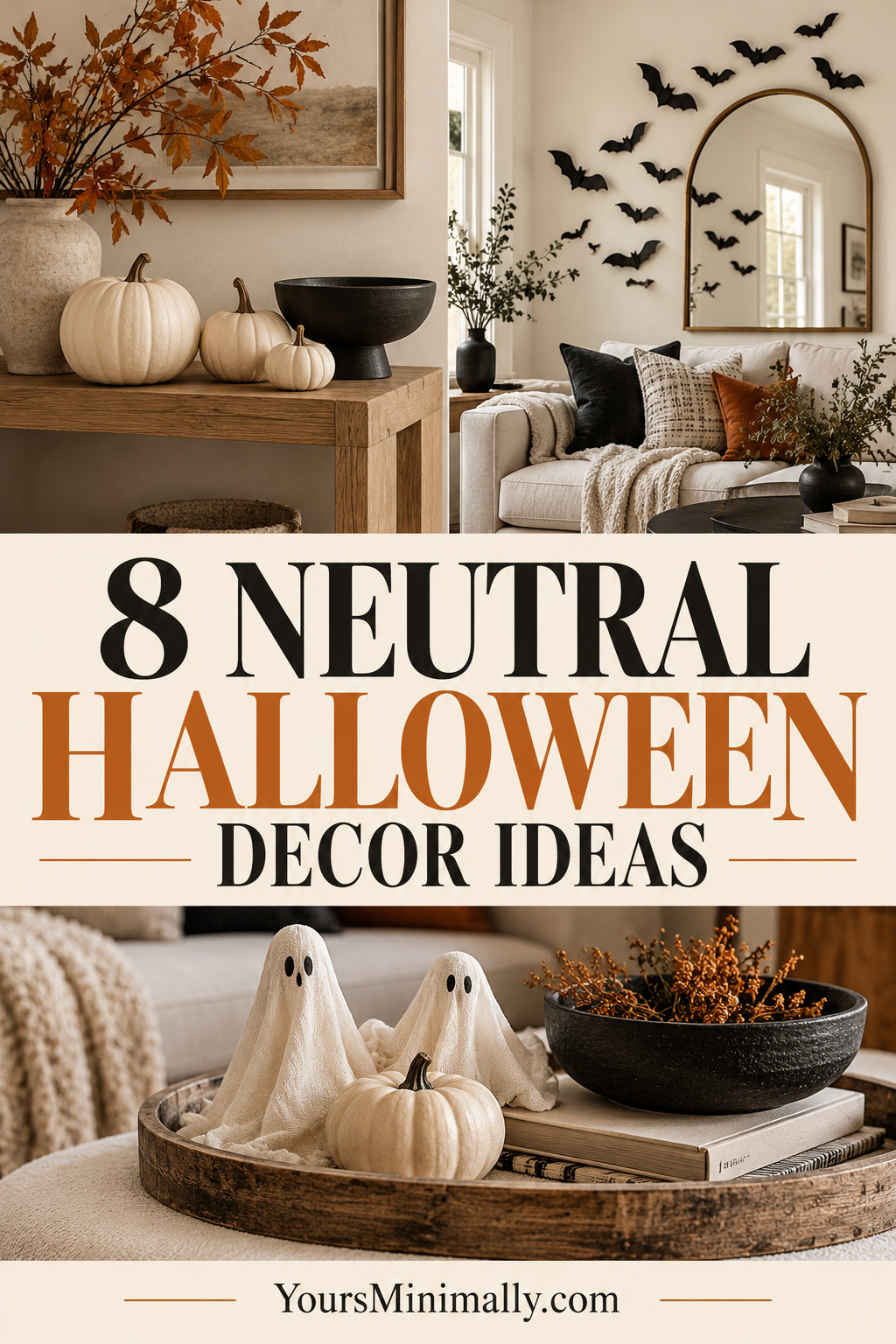 8 Neutral Halloween Decor Ideas That Make a Small Home Feel Cozy — Pinterest pin with faceless photos